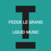 Fedde Le Grand – Liquid Music