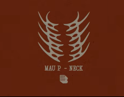 Mau P – Neck