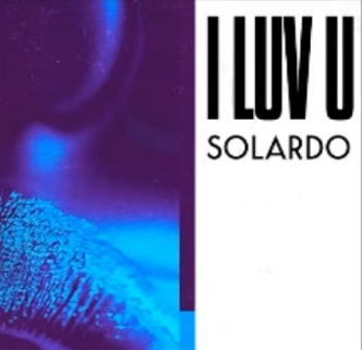 Solardo – I Luv U